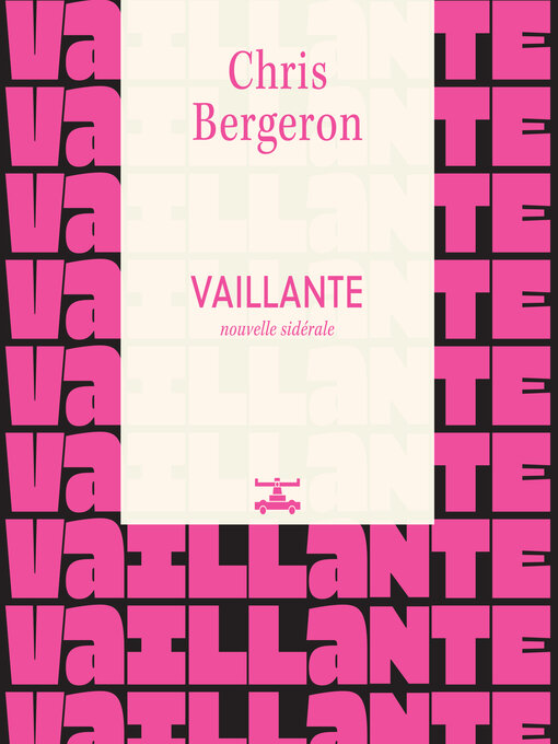 Title details for Vaillante by Chris Bergeron - Available